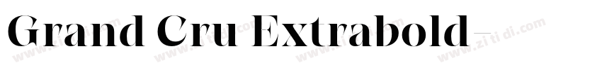 Grand Cru Extrabold字体转换 Grand Cru Extrabold字体转换